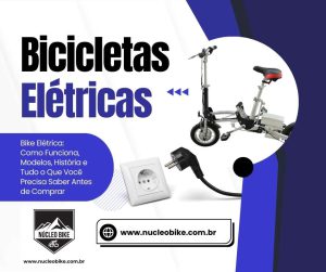 Bicicleta Elétrica: Como Funciona, Modelos, História e Tudo o Que Você Precisa Saber Antes de Comprar