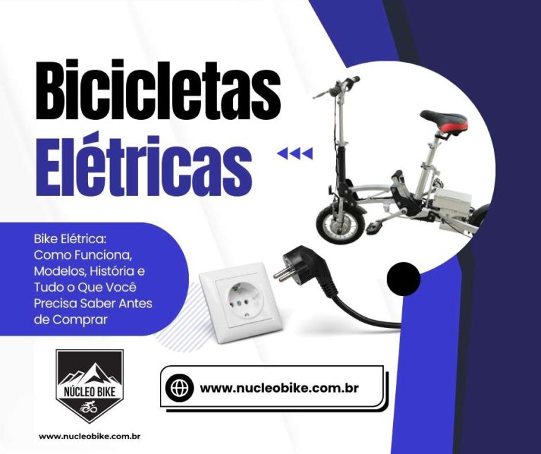 Bicicleta Elétrica: Como Funciona, Modelos, História e Tudo o Que Você Precisa Saber Antes de Comprar