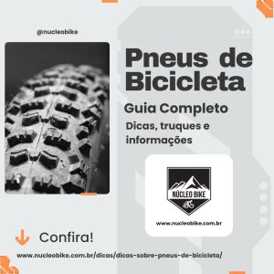 Pneus de bicicleta : Dicas, truques e informações