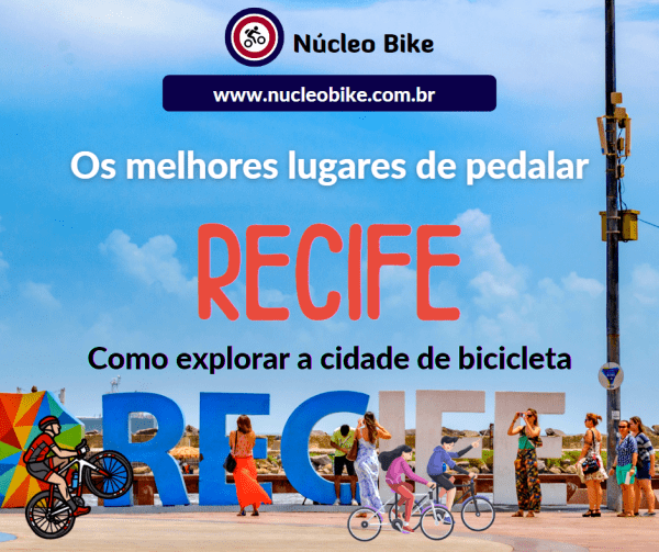 Explorando Recife de bicicleta: Conheça os melhores lugares para pedalar na cidade!
