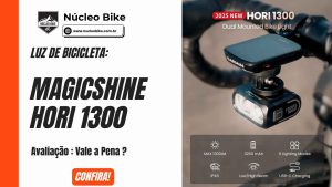Magicshine Hori 1300: a luz de bicicleta que te faz ser visto antes de ser ouvido