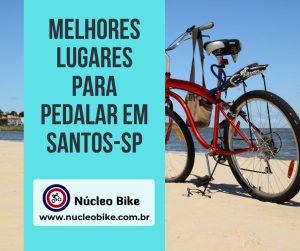Melhores rotas de bike para explorar Santos