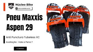 Pneu Maxxis Aspen 29 : Anti Punctura Tubeless XC