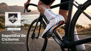 A Sapatilha de Ciclismo Promove a Otimização da Transferência de força: Ciclista -> Sapatilha -> Pedal da Bicicleta